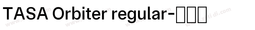 TASA Orbiter regular字体转换 TASA Orbiter regular字体转换